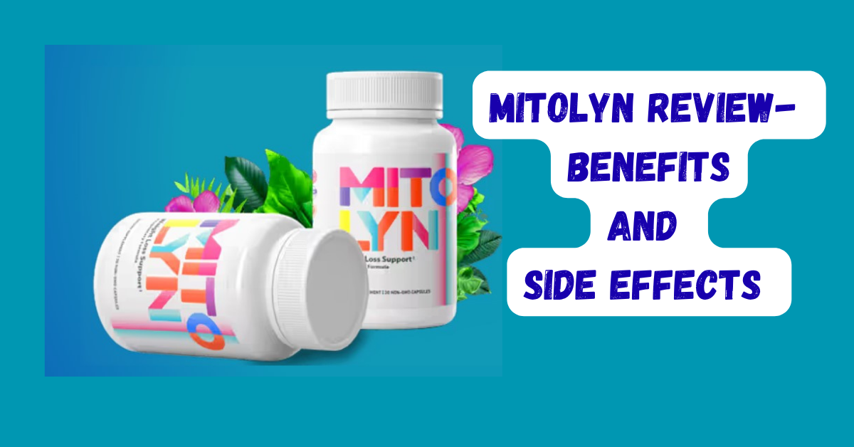 You are currently viewing Mitolyn Review- Benefits And Side Effects